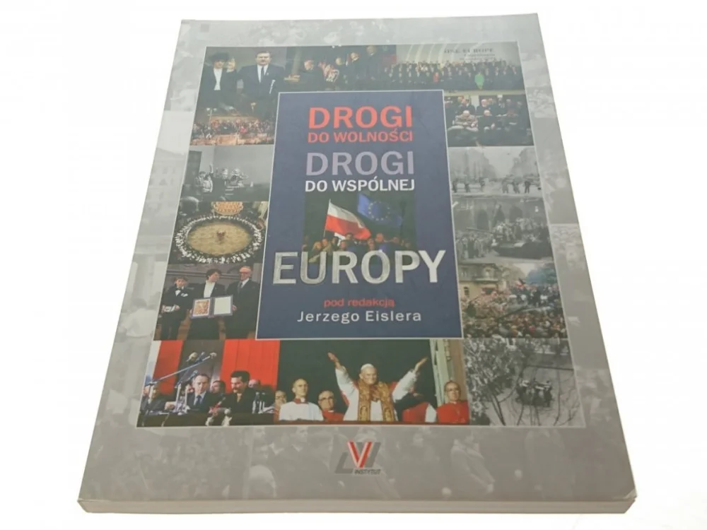 Ostatnie sztuki DROGI WOLNOŚCI DROGI DO WSPÓLNEJ EUROPY