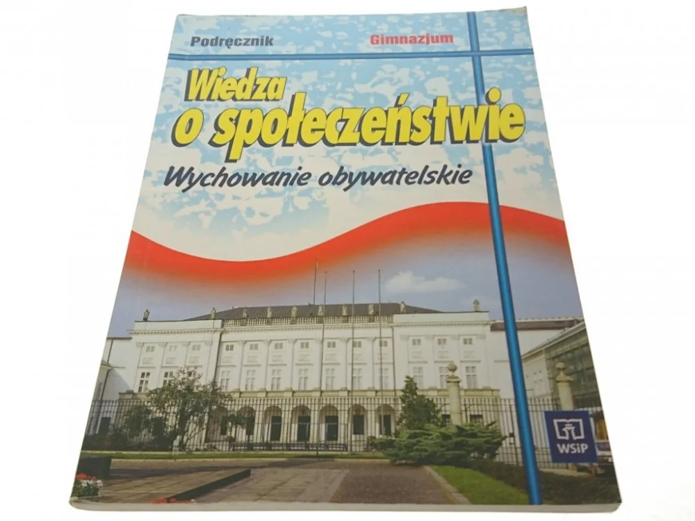 WIEDZA O SPOŁECZEŃSTWIE. WYCHOWANIE OBYWATELSKIE Kup online