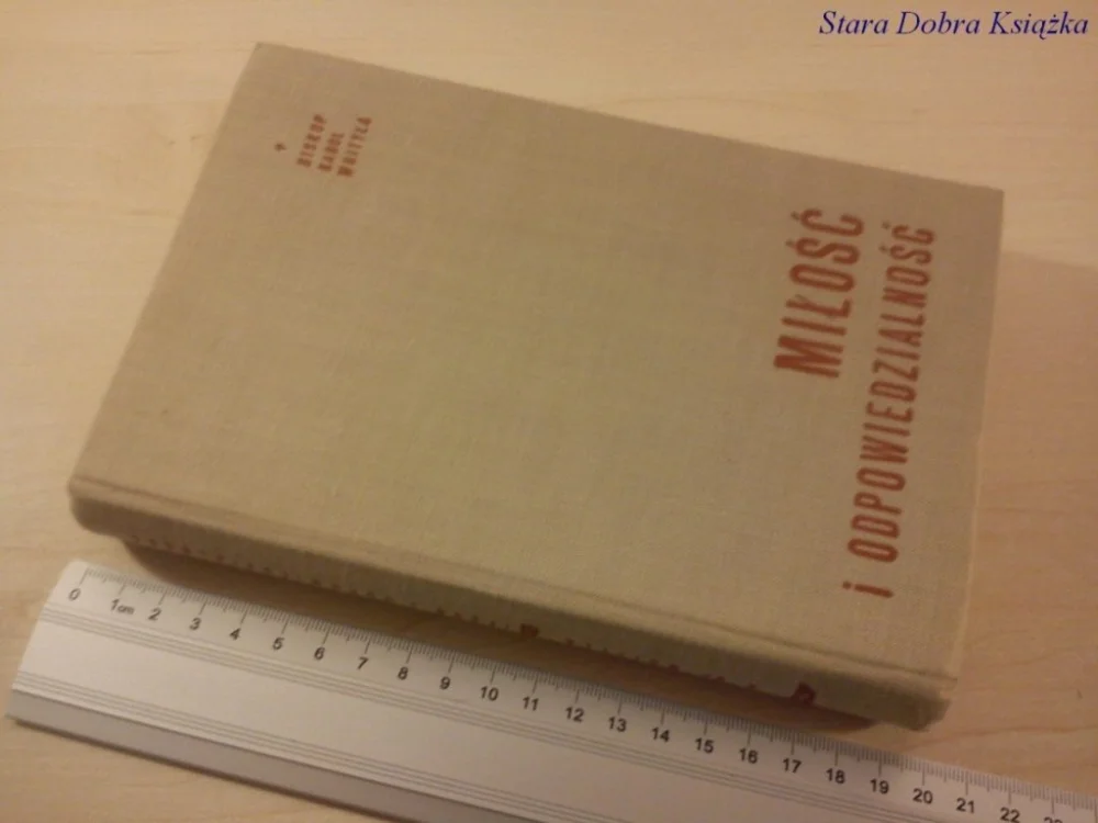 Dostępne od ręki MIŁOŚĆ I ODPOWIEDZIALNOŚĆ - Biskup Karol Wojtyła