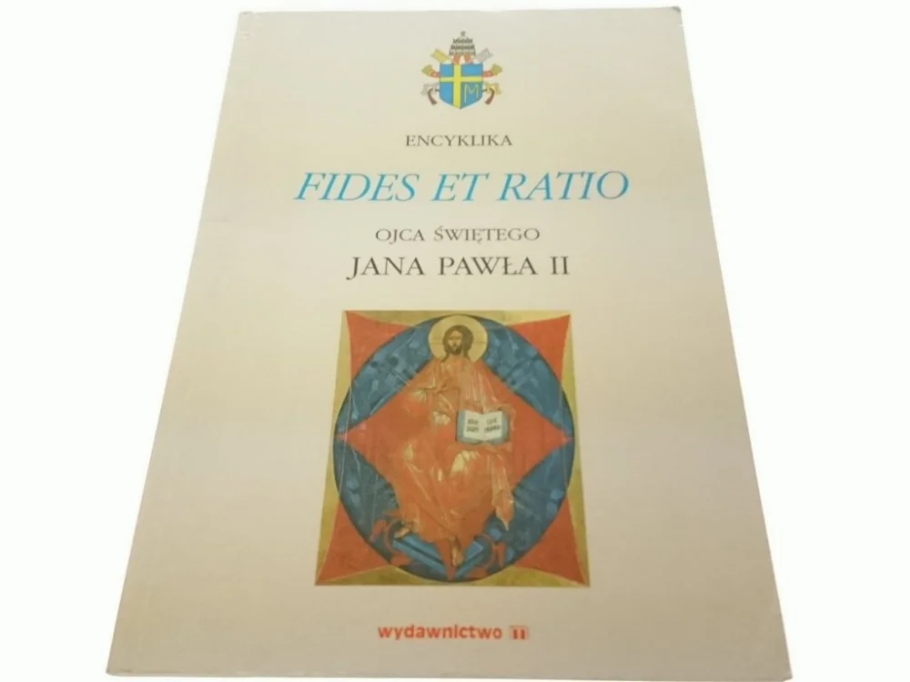 Oferta limitowana ENCYKLIKA FIDES ET RATIO OJCA ŚWIĘTEGO JP II