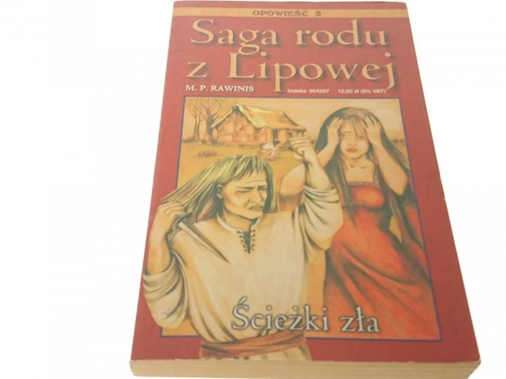 Ekspresowa dostawa SAGA RODU LIPOWEJ ŚCIEŻKI ZŁA - M. P. RAWINIS