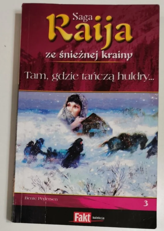 SAGA RAIJA TOM 3 - TAM GDZIE TAŃCZĄ HULDRY... Hit sprzedaży