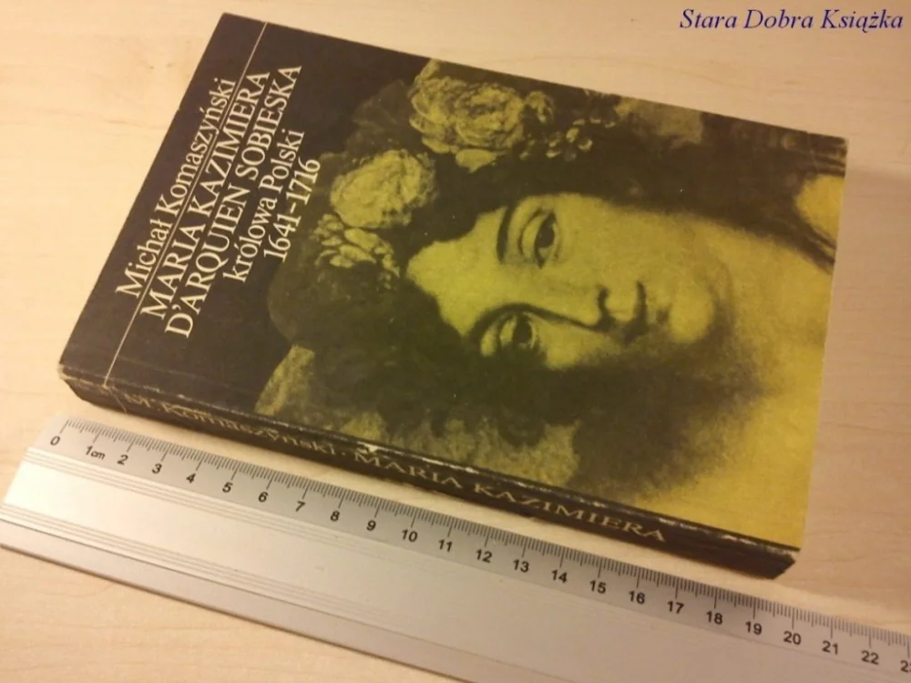 MARIA KAZIMIERA D'ARQUIEN SOBIESKA KRÓLOWA POLSKI Dodaj do koszyka