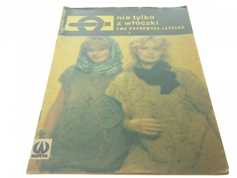 Nowość NIE TYLKO Z WŁÓCZKI - Ewa Oranowska-Lasocka