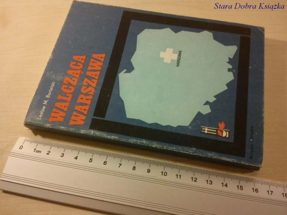 WALCZĄCA WARSZAWA - Lesław M. Bartelski (1983) Nie przegap