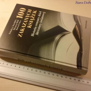 100 ZAKAZANYCH KSIĄŻEK. HISTORIA CENZURY DZIEŁ Nie przegap