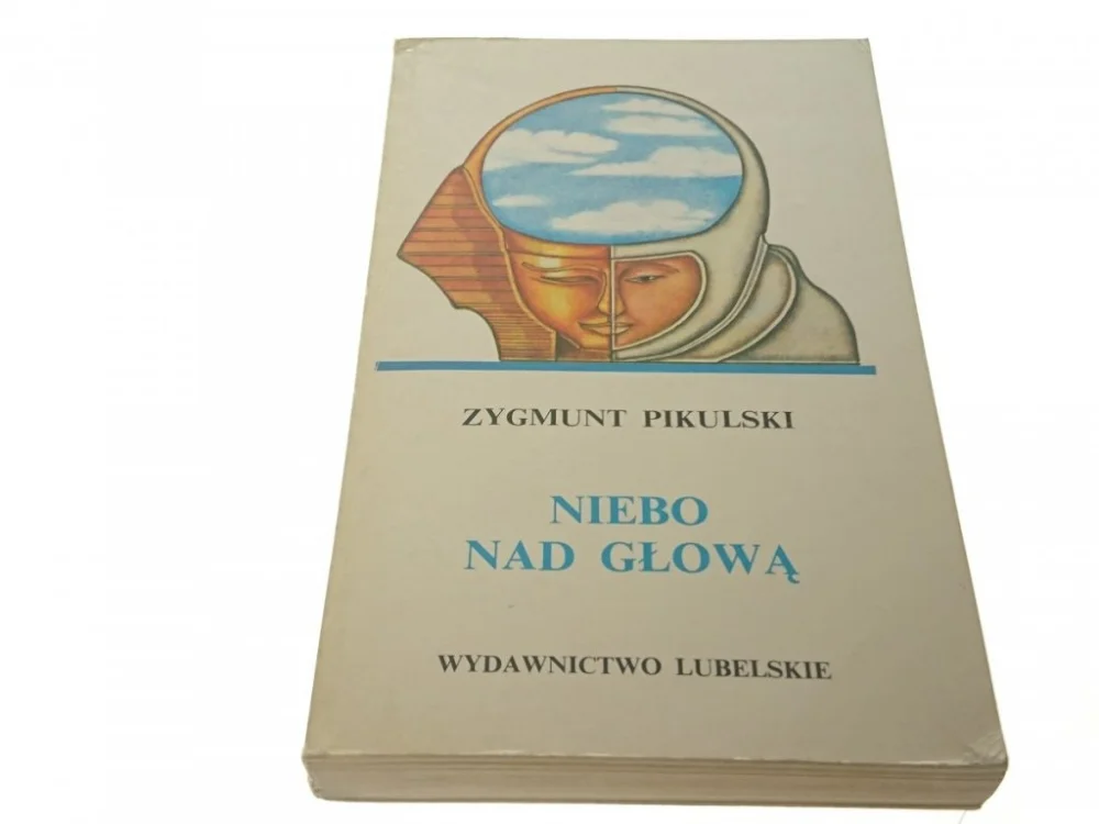 Super okazja NIEBO NAD GŁOWĄ - Zygmunt Pikulski