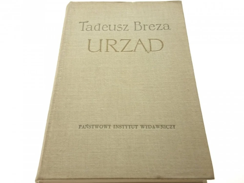 URZĄD - Tadeusz Breza (Wyd. III 1961) Tylko dziś