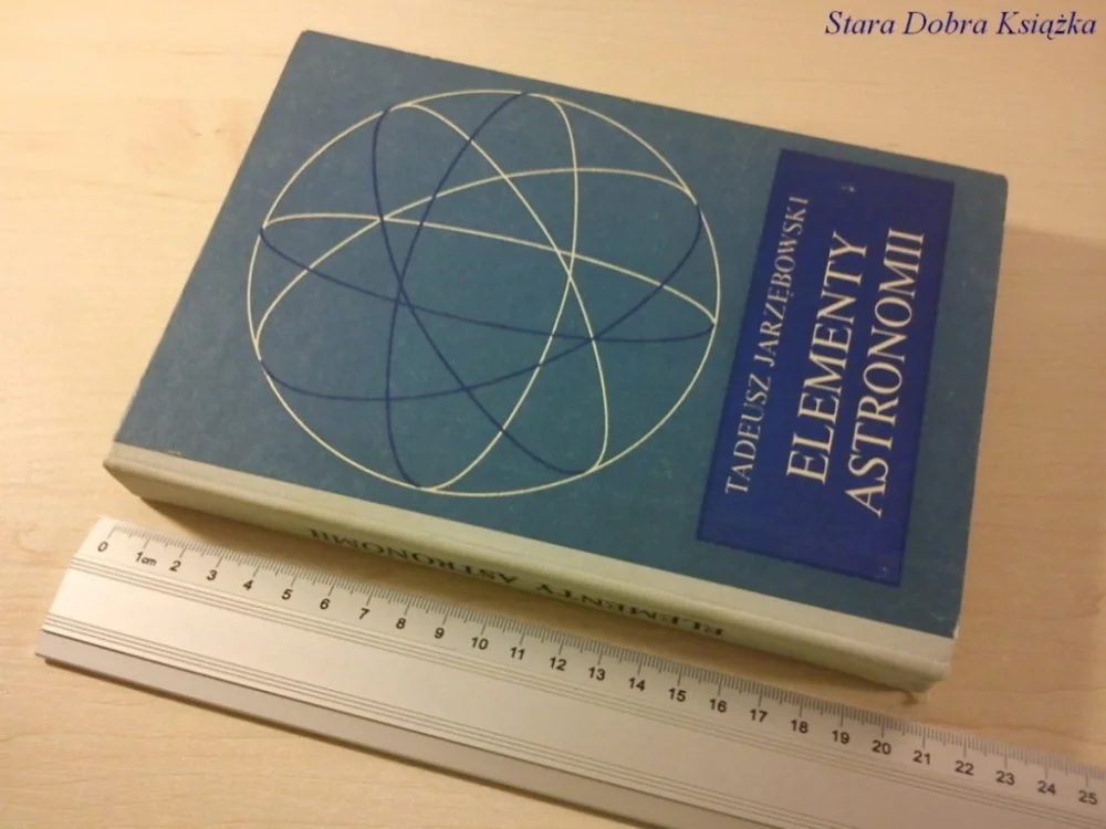 ELEMENTY ASTRONOMII - Tadeusz Jarzębowski (1978) Sprawdź teraz