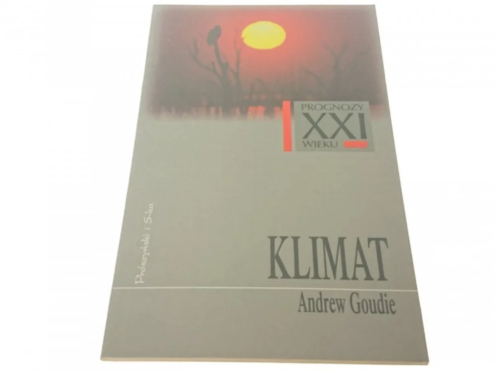 PROGNOZY XXI WIEKU: KLIMAT - Andrew Goudie Bezpieczna płatność