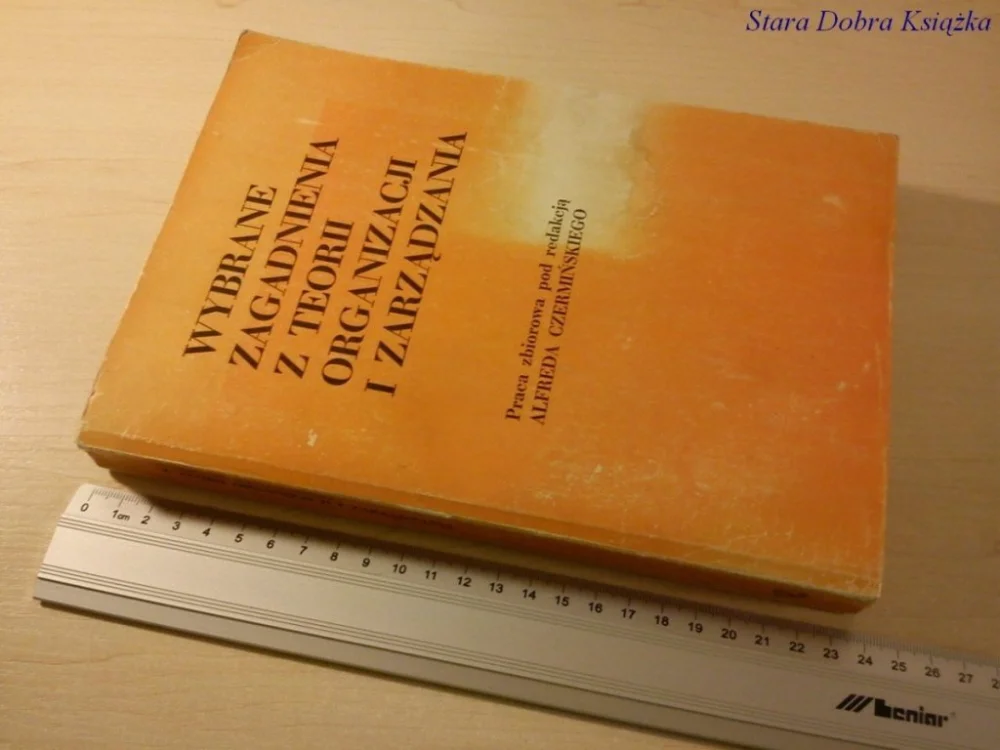 WYBRANE ZAGADNIENIA Z TEORII ORGANIZACJI I ZARZĄDZ Tylko dziś