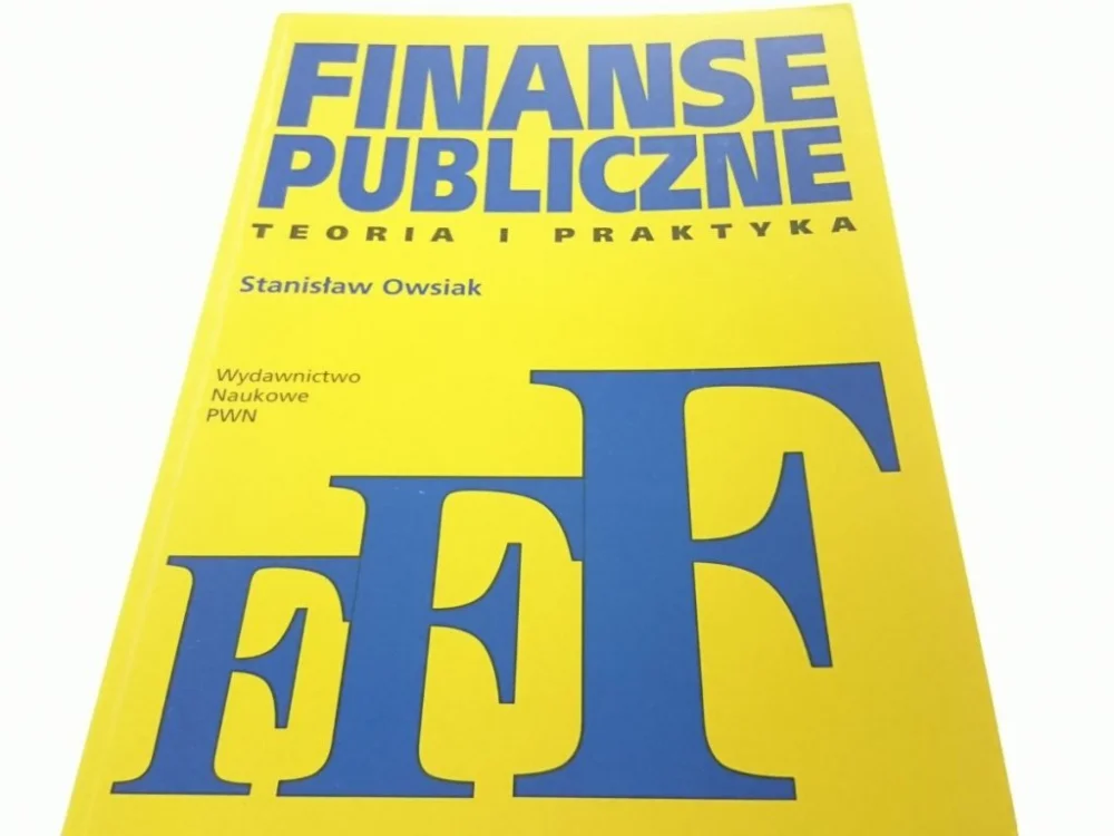 Zniżka FINANSE PUBLICZNE. TEORIA I PRAKTYKA - St. Owsiak