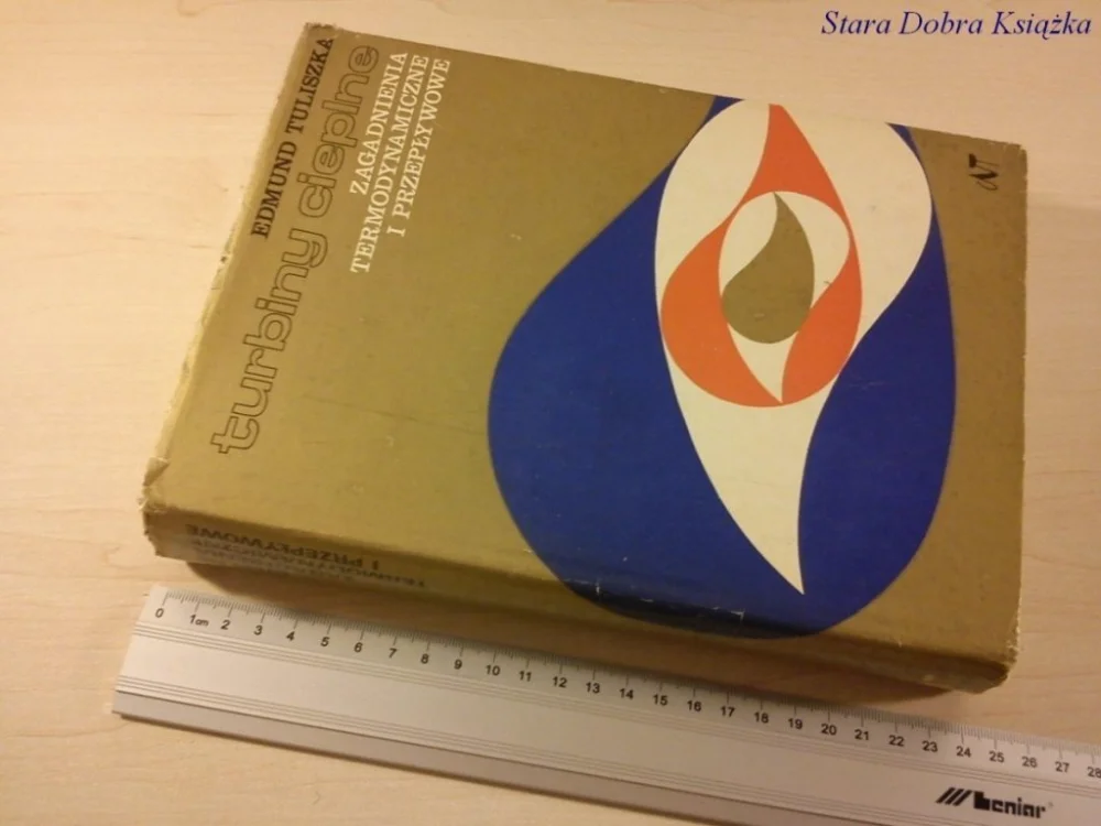 TURBINY CIEPLNE. ZAGADNIENIA TERMODYNAMICZNE 1973 Zniżka
