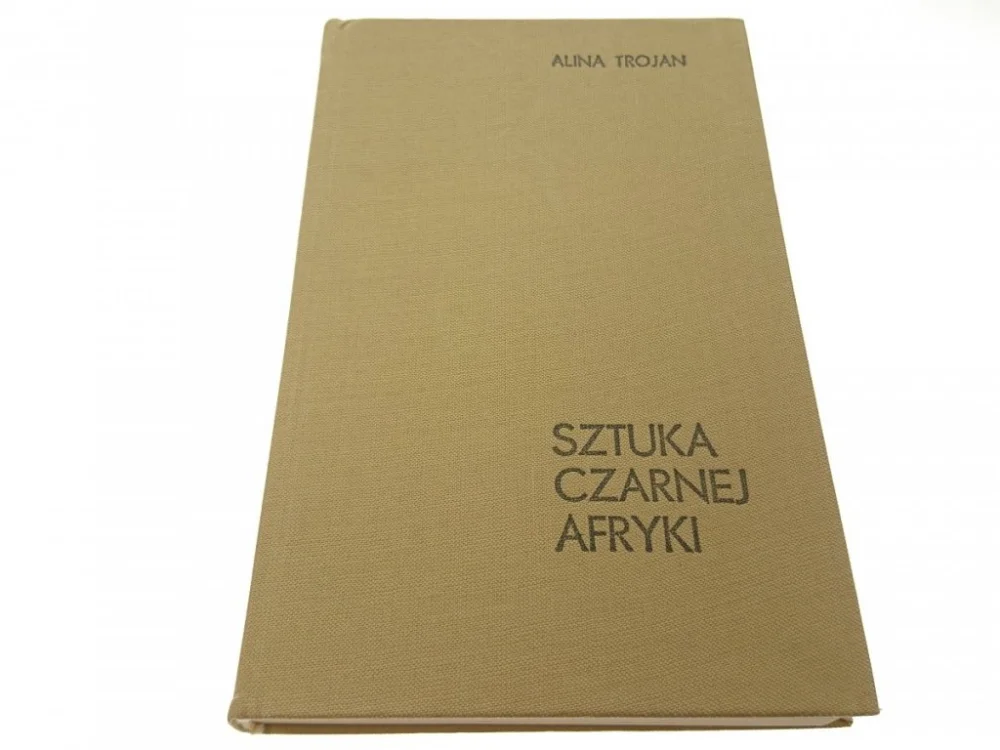 SZTUKA CZARNEJ AFRYKI - Alina Trojan (1973) Zamów teraz