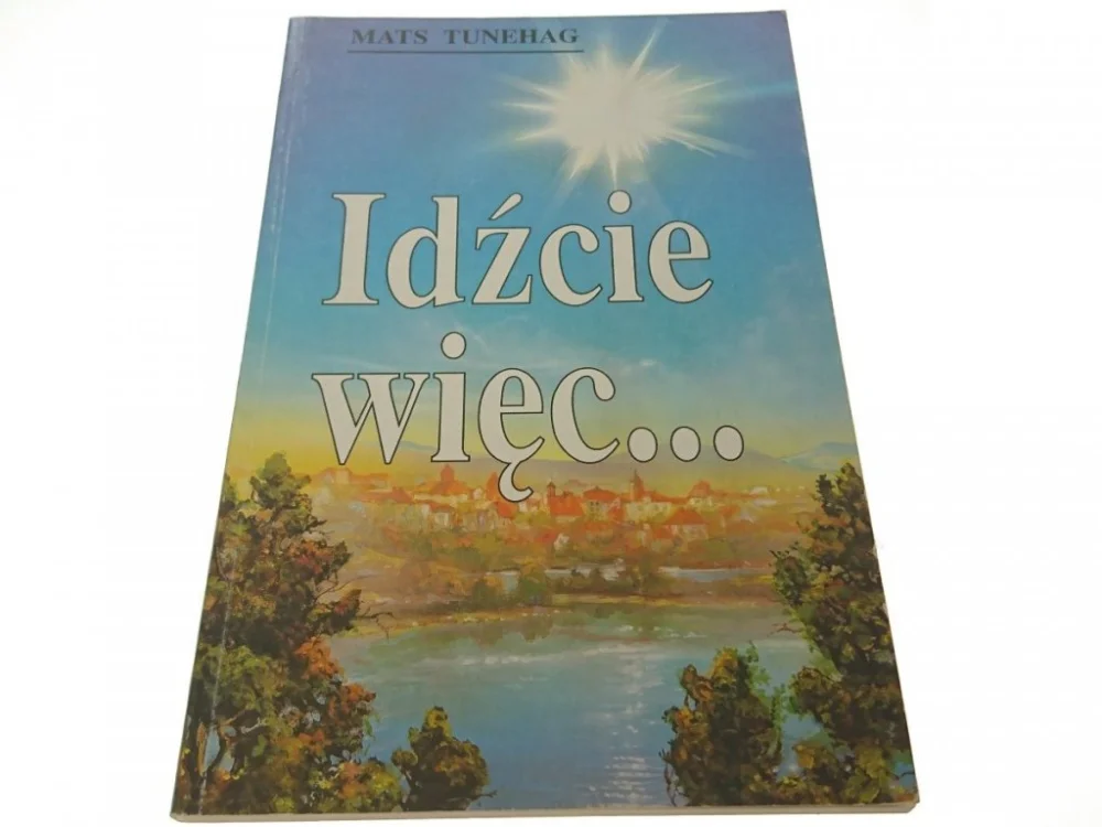 Zniżka IDŹCIE WIĘC... - Mats Tunehag