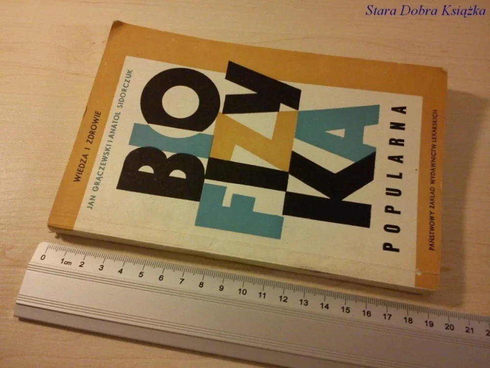 Oferta limitowana BIOFIZYKA POPULARNA - Grączewski, Sidorczuk (1970)
