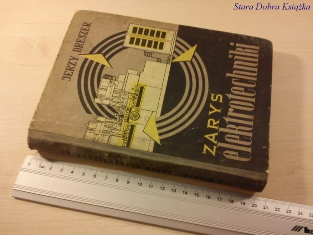 ZARYS ELEKTROTECHNIKI - Jerzy Dreszer (Wyd.3 1962) Wyjątkowa oferta