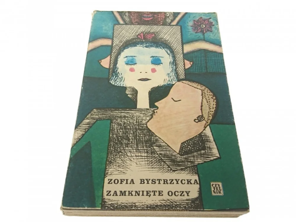 ZAMKNIĘTE OCZY - Zofia Bystrzycka Darmowy zwrot