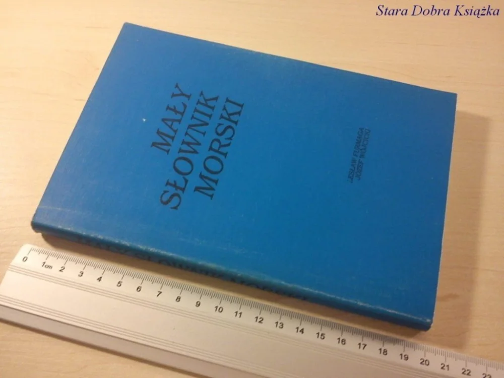 Łatwy zwrot MAŁY SŁOWNIK MORSKI - Lesław Furmaga