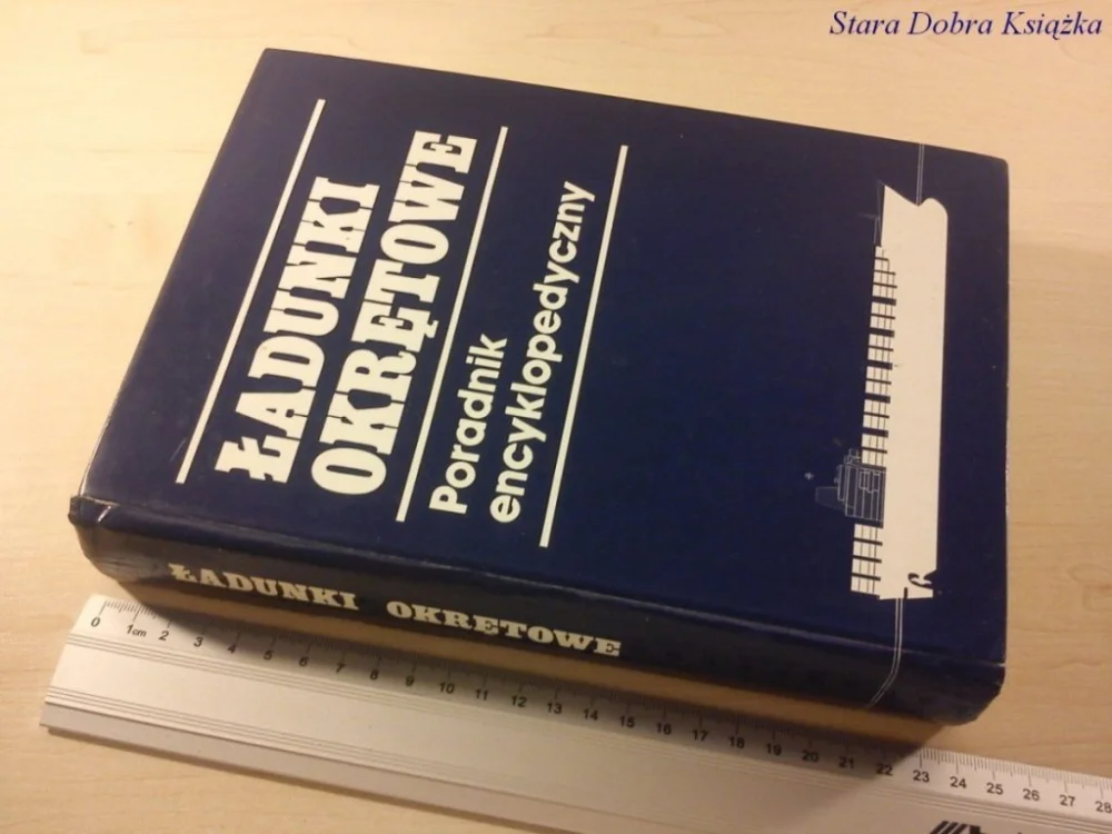 ŁADUNKI OKRĘTOWE. PORADNIK ENCYKLOPEDYCZNY (1994) Cena promocyjna