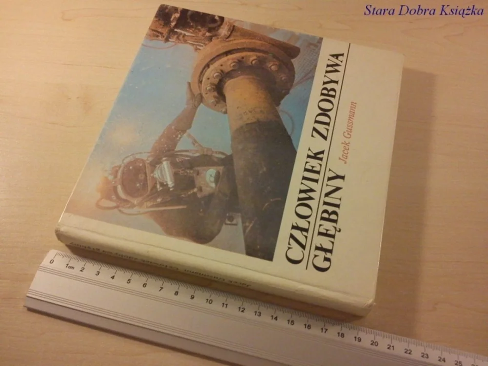 CZŁOWIEK ZDOBYWA GŁĘBINY - Jacek Gussmann (1984) Taniej