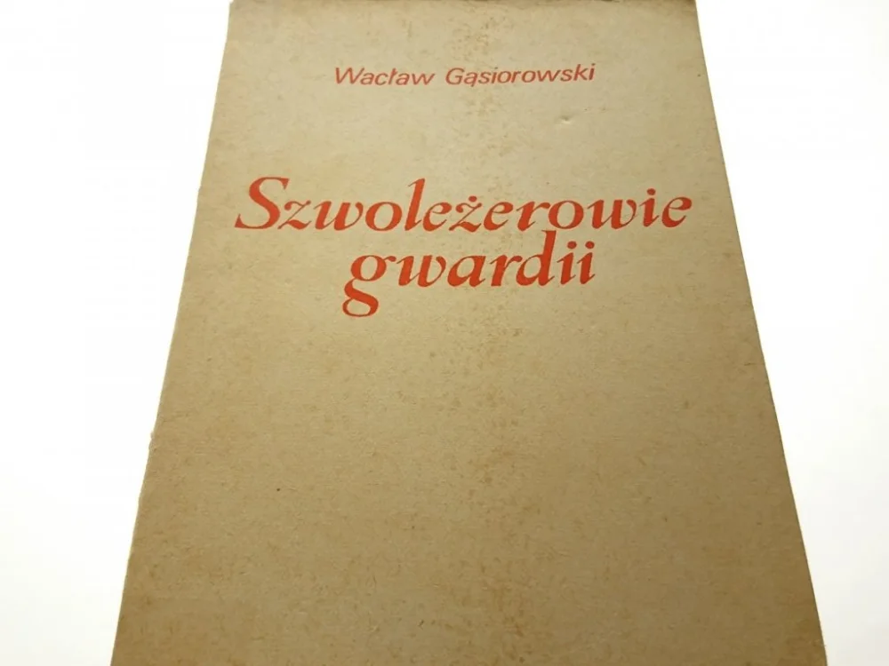 SZWOLEŻEROWIE GWARDII - Wacław Gąsiorowski (1969) Tylko do końca tygodnia