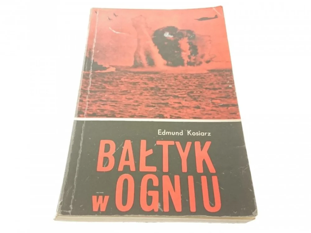 BAŁTYK W OGNIU - Edmund Kosiarz (1975) Popularny