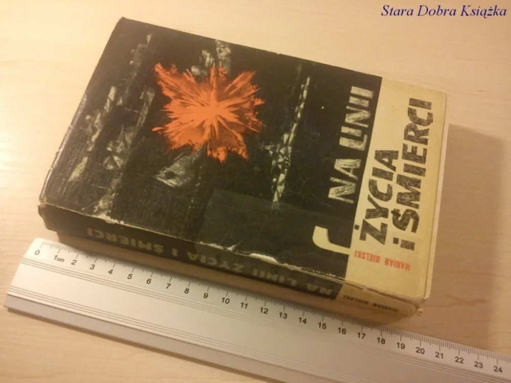 NA LINII ŻYCIA I ŚMIERCI - Marian Bielski (1968) Darmowy zwrot