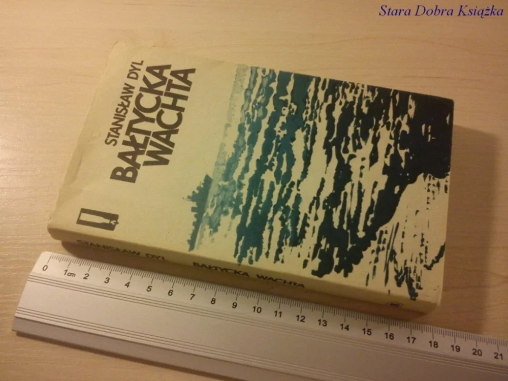 Dodaj do koszyka BAŁTYCKA WACHTA - Stanisław Dyl (1984)