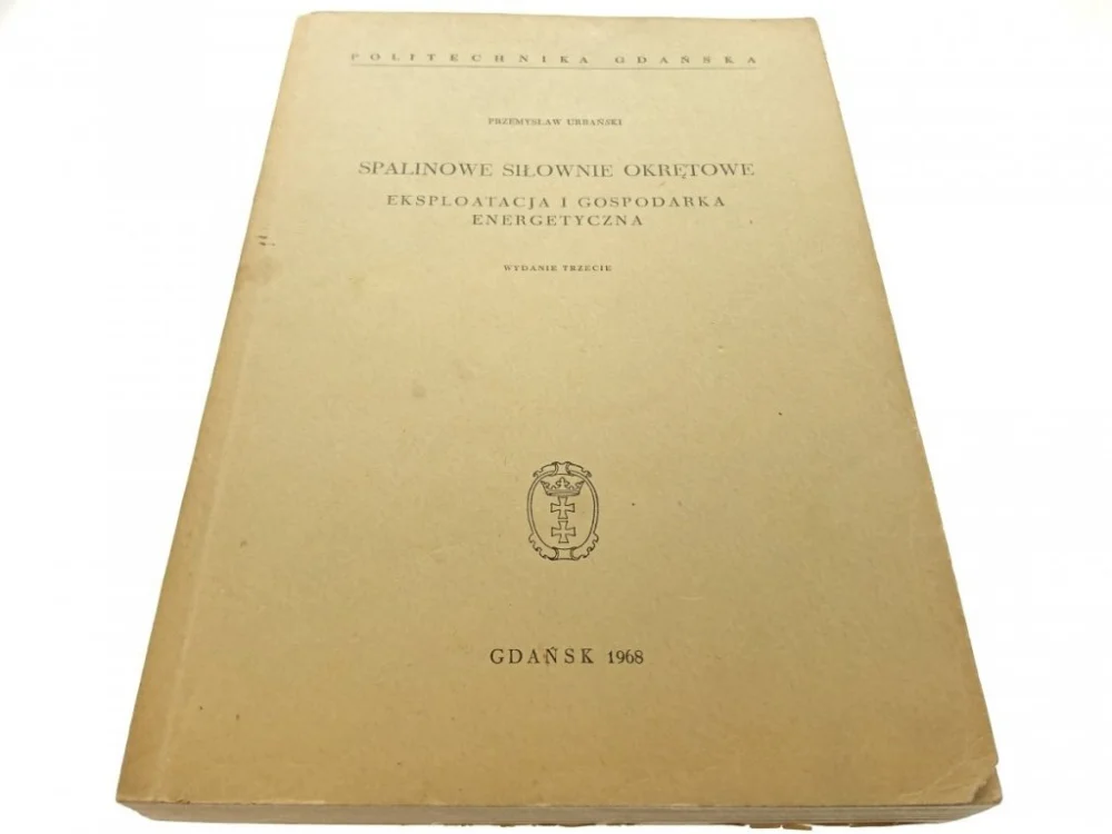 Obniżka ceny SPALINOWE SIŁOWNIE OKRĘTOWE. EKSPLOATACJA (1968)