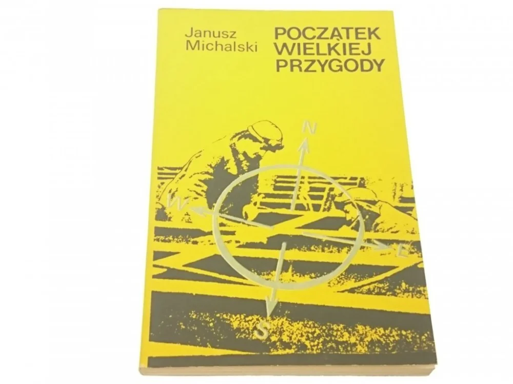 POCZĄTEK WIELKIEJ PRZYGODY - Janusz Michalski 1974 Bestseller