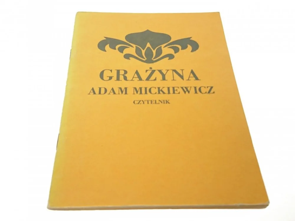 Tylko do końca tygodnia GRAŻYNA - ADAM MICKIEWICZ (1986)