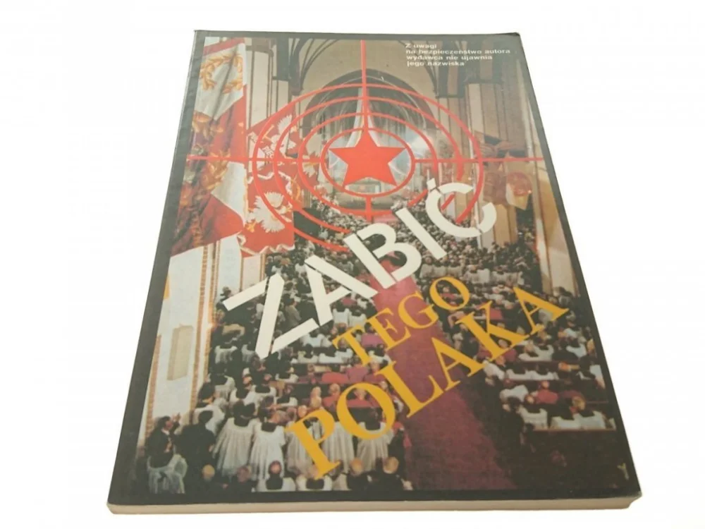 Ostatnie sztuki ZABIĆ TEGO POLAKA 1991
