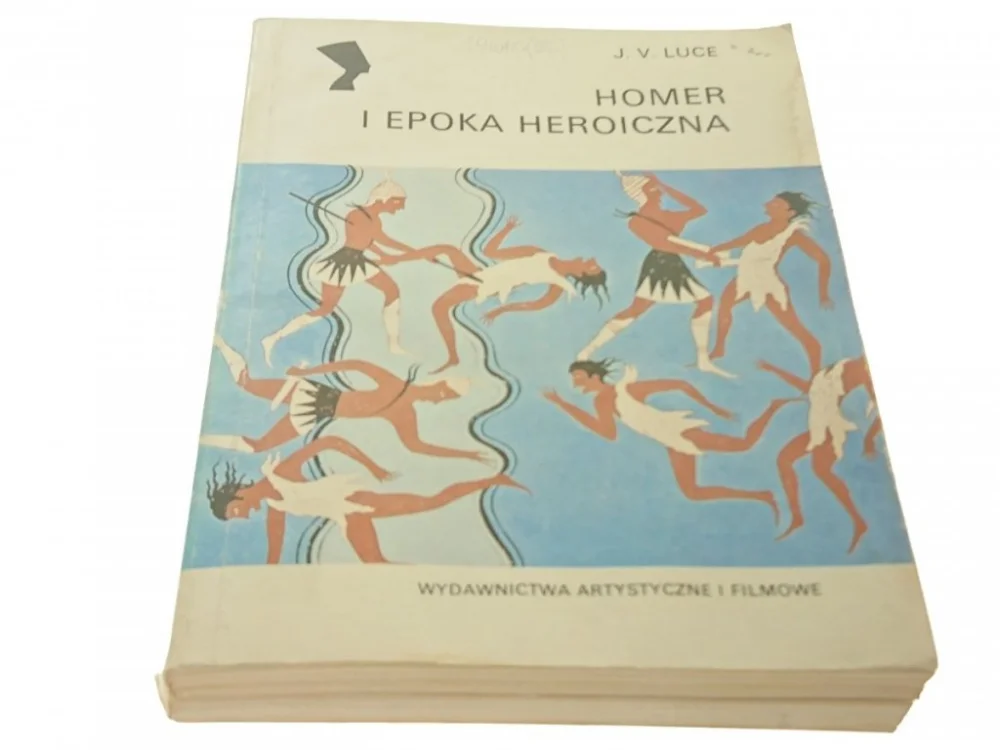 HOMER I EPOKA HEROICZNA - J. V. Luce Ostatnie sztuki