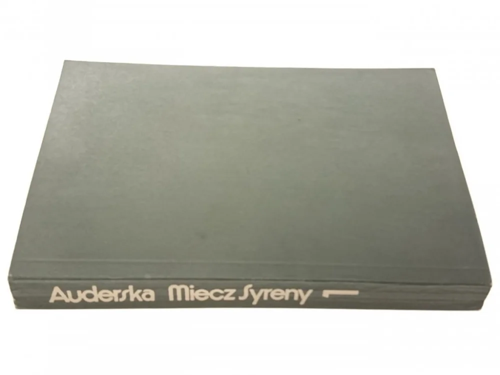 Szybka wysyłka MIECZ SYRENY TOM 1 - Halina Auderska