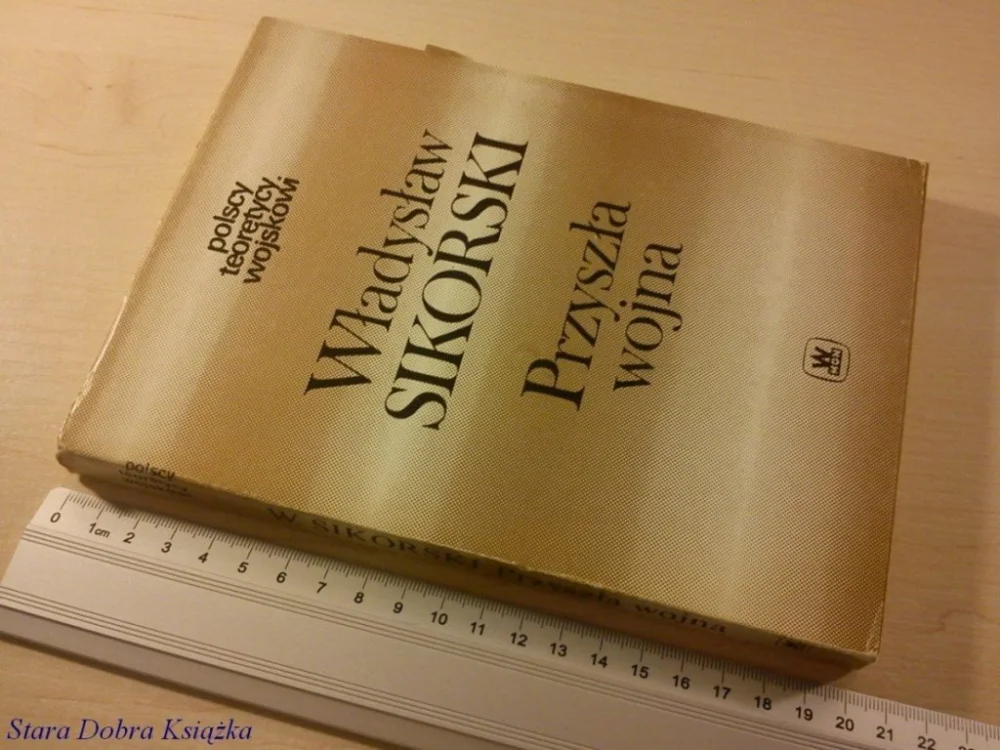 Tylko do końca tygodnia PRZYSZŁA WOJNA - Władysław Sikorski