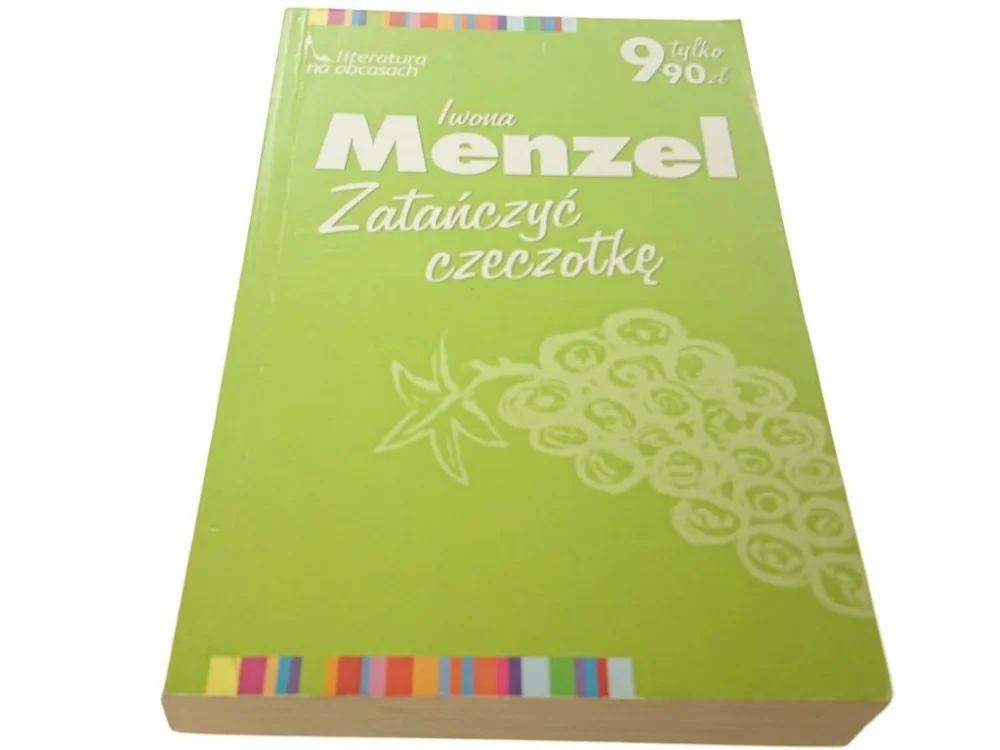 Ograniczona ilość ZATAŃCZYĆ CZECZOTKE - IWONA MENZEL