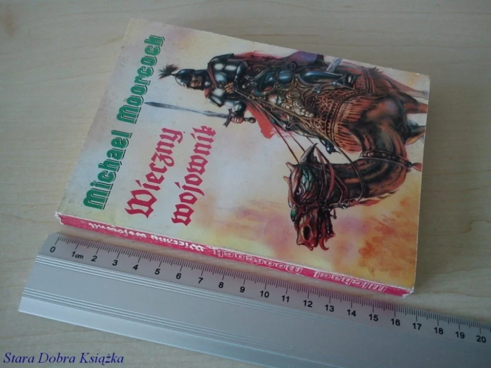 Do wyczerpania zapasów WIECZNY WOJOWNIK - Michael Moorcock (1991)