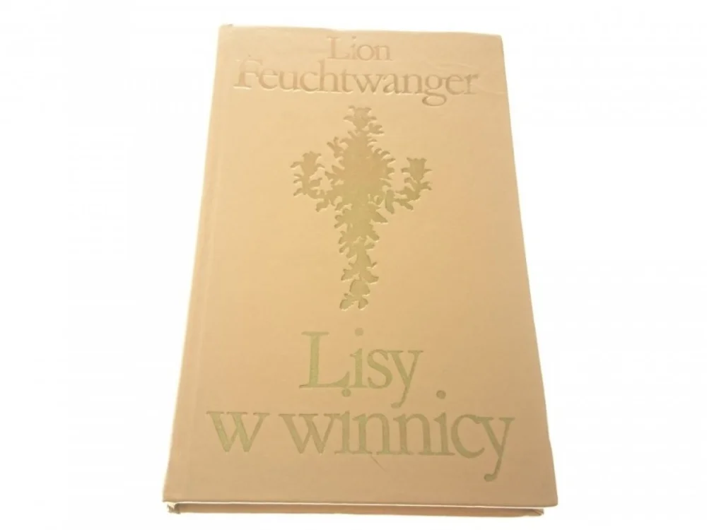 Łatwy zwrot LISY W WINNICY TOM II - Lion Feuchtwanger (1977)