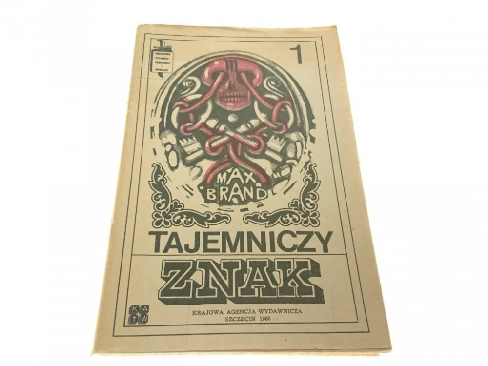 Tylko dziś TAJEMNICZY ZNAK TOM 1 - Max Brand (1985)