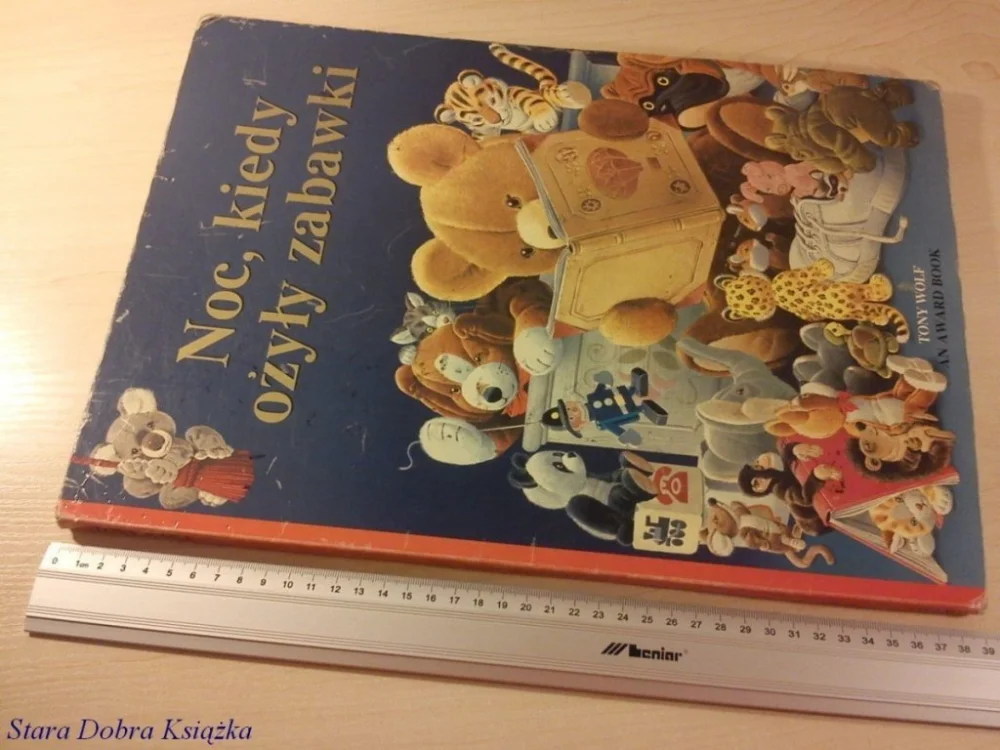 NOC, KIEDY OŻYŁY ZABAWKI - Ilustr. Tony Wolf Tani