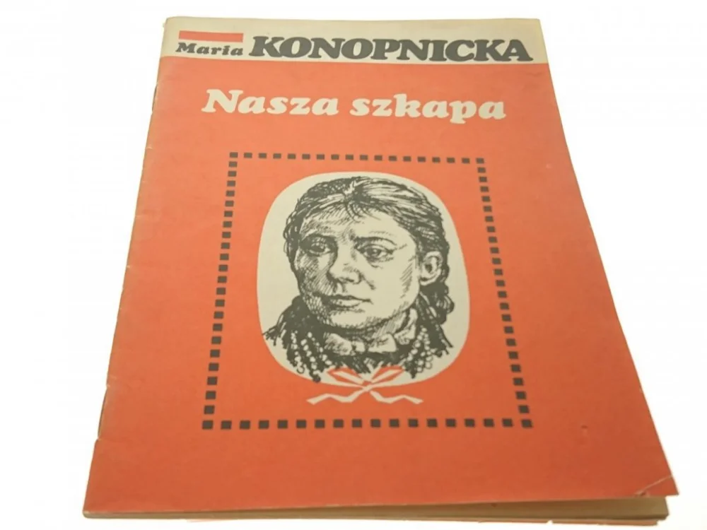 NASZA SZKAPA - Maria Konopnicka (1984) Oferta