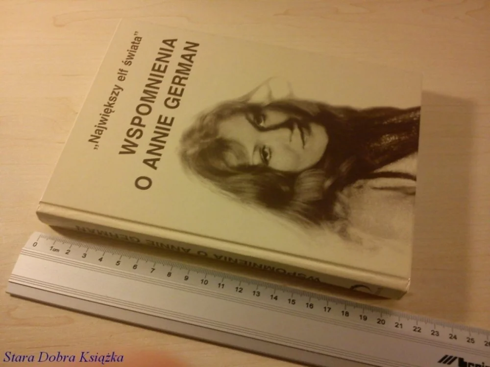 Do wyczerpania zapasów WSPOMNIENIA O ANNIE GERMAN - Mariola Pryzwan 1999