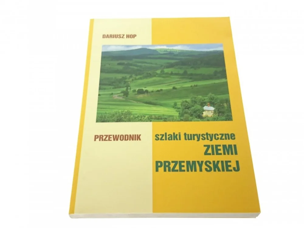 PRZEWODNIK. SZLAKI TURYSTYCZNE ZIEMI PRZEMYSKIEJ Najlepsza cena