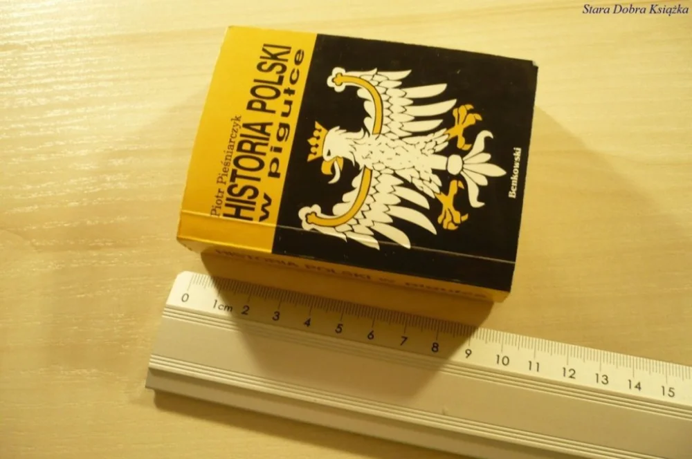 HISTORIA POLSKI W PIGUŁCEPiotr Pieśniarczyk 1998 Nowy