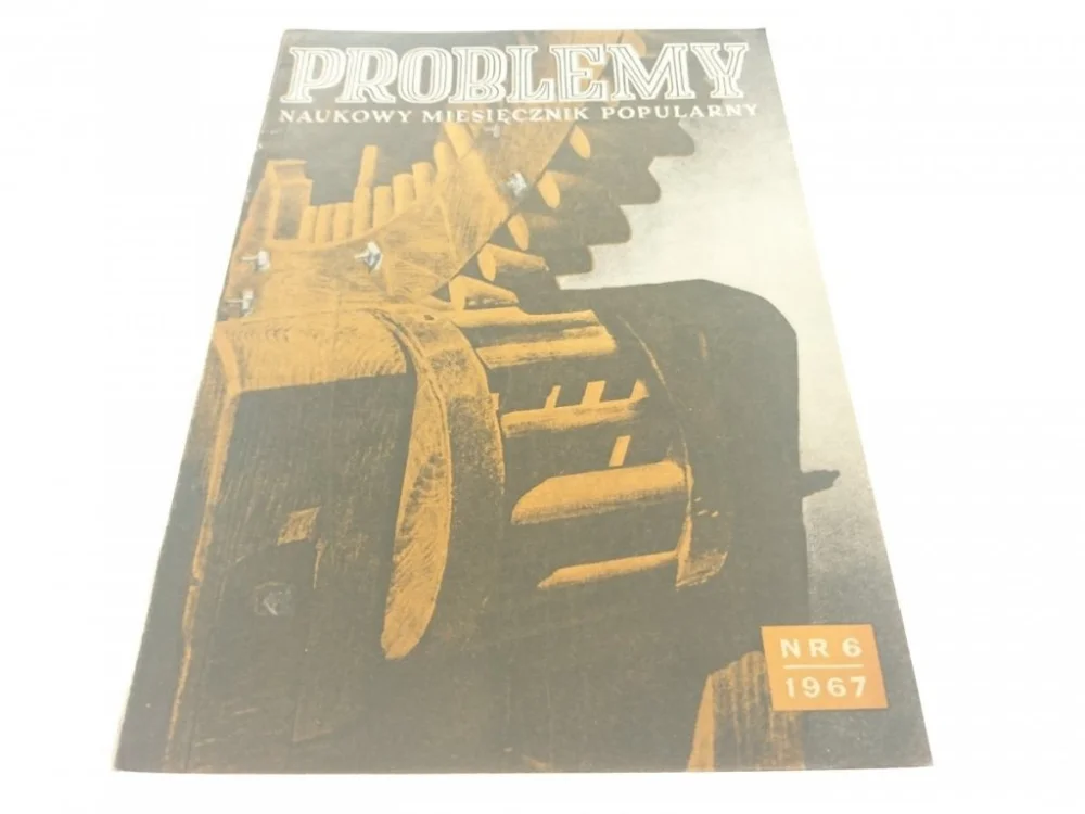 PROBLEMY. NAUKOWY MIESIĘCZNIK POPULARNY NR 6 1967 Ostatnia szansa