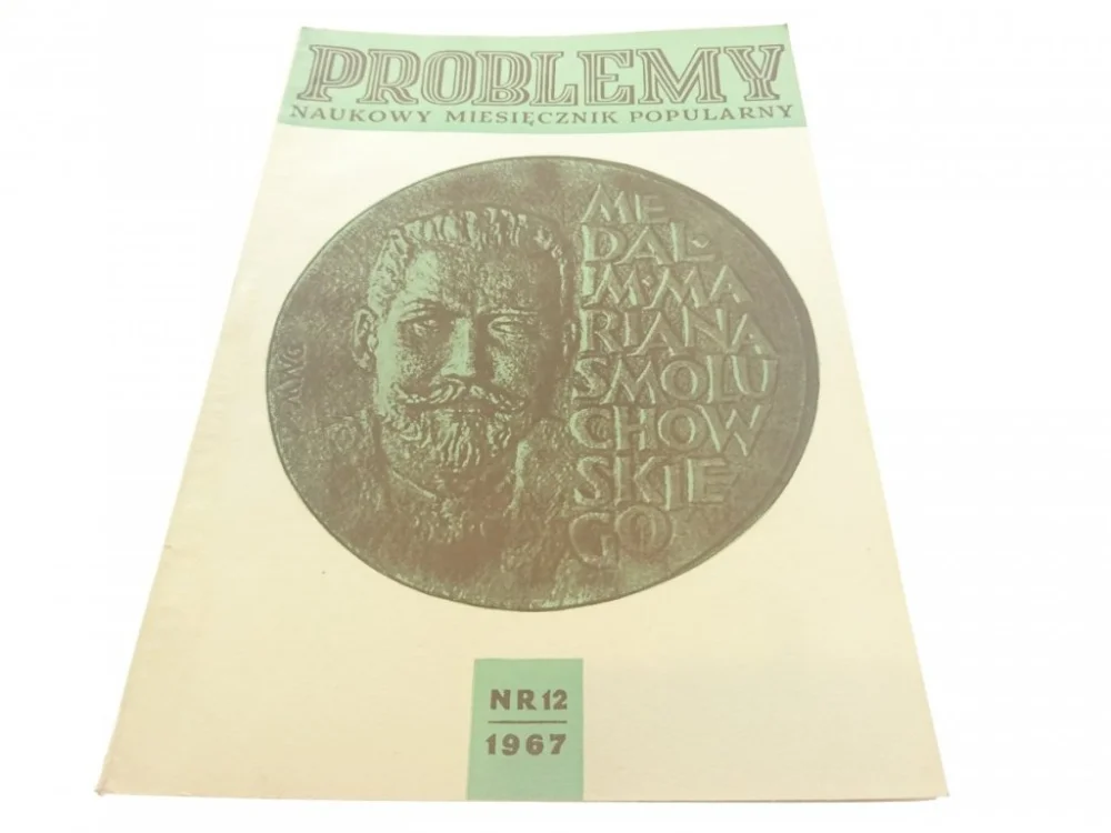 Zamów dziś PROBLEMY. NAUKOWY MIESIĘCZNIK POPULARNY NR 12 1967