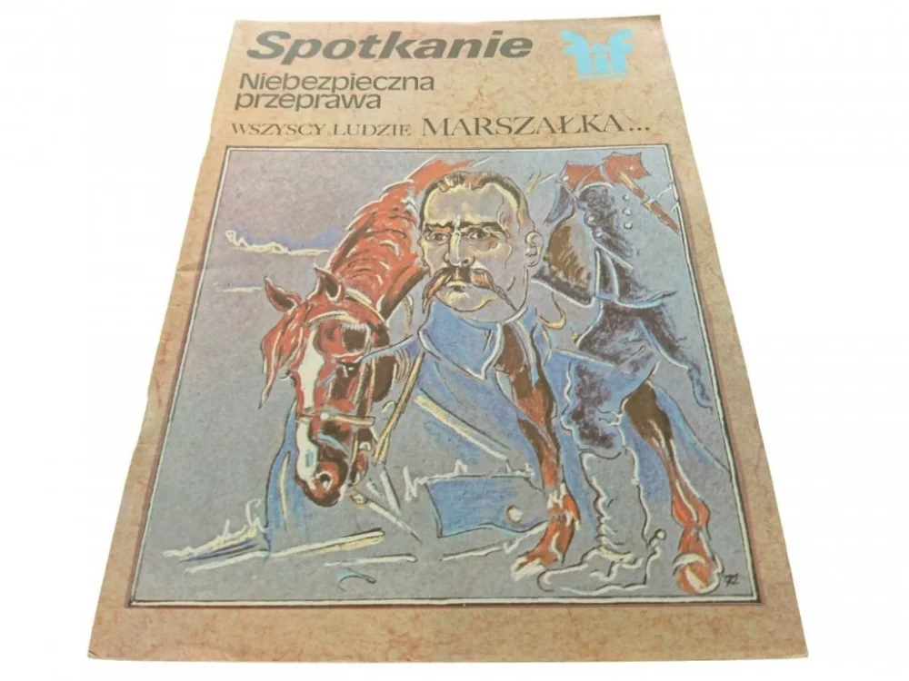 SPOTKANIE. NIEBEZPIECZNA PRZEPRAWA. WSZYSCY LUDZIE FiF Kup teraz