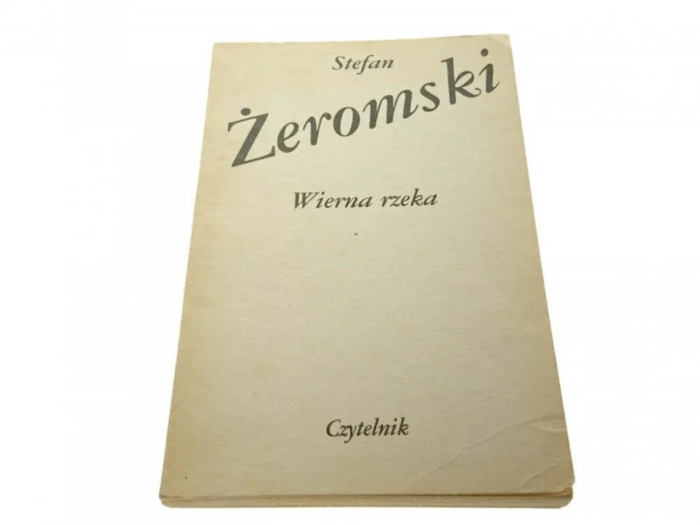 WIERNA RZEKA - Stefan Żeromski (1985) Super okazja