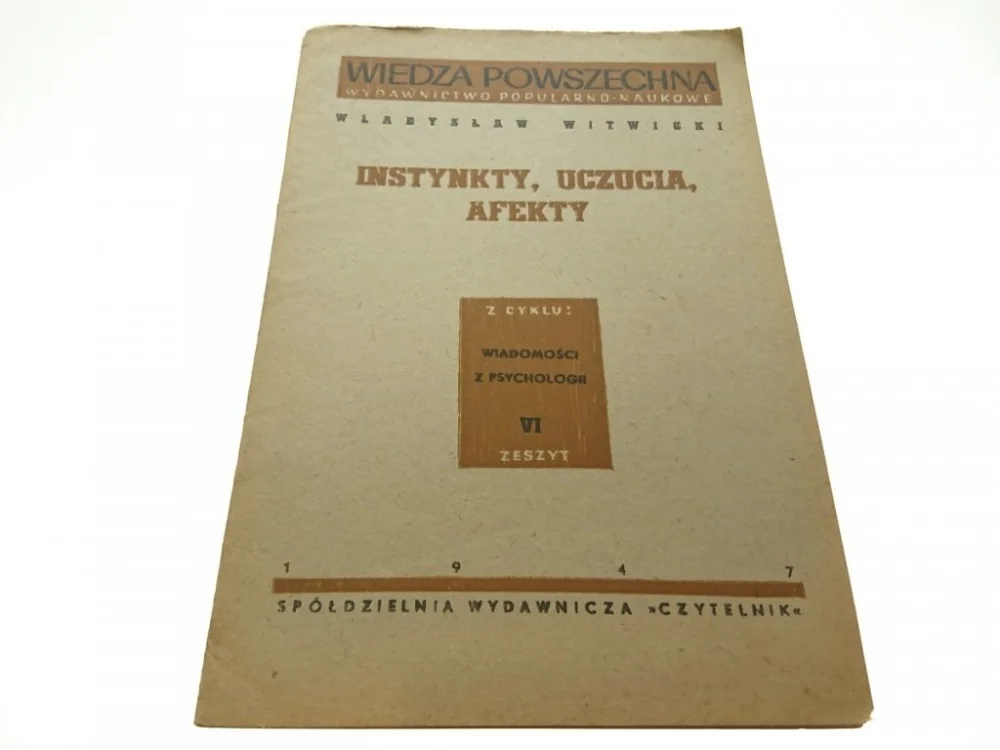 WIADOMOŚCI Z PSYCHOLOGII VI INSTYNKTY UCZUCIA 1947 Kup teraz